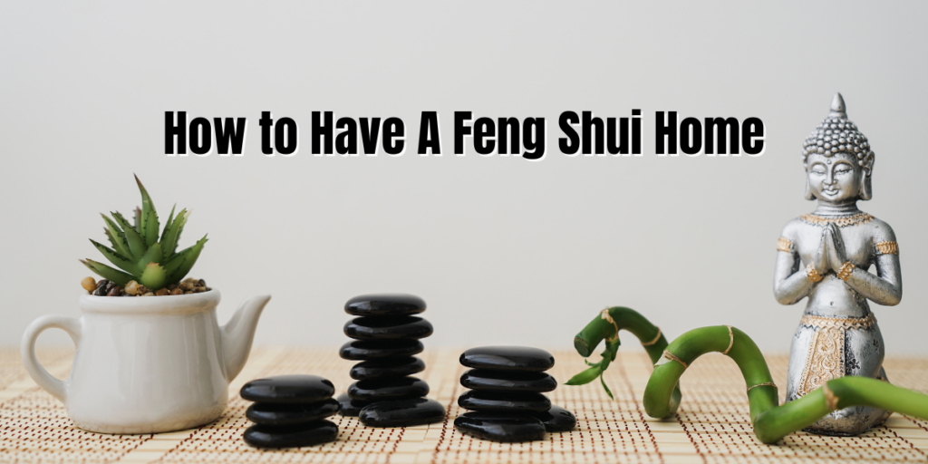 How to Have A Feng Shui Home (1)