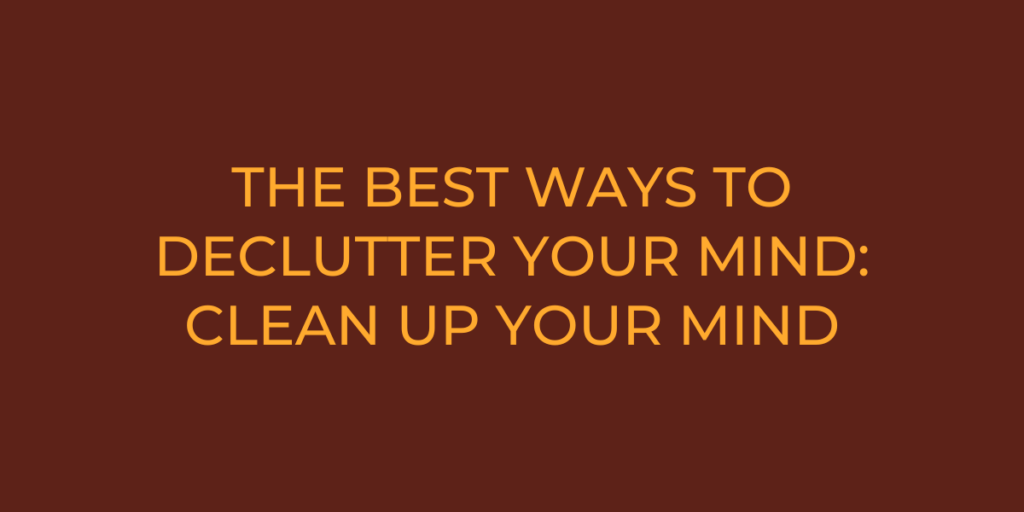 decluttering your mind