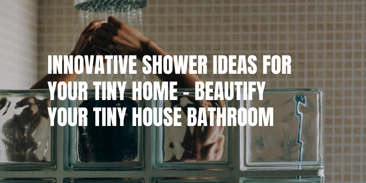 https://www.greatlakestinyhome.com/wp-content/uploads/2023/09/tiny-house-showers-1.png